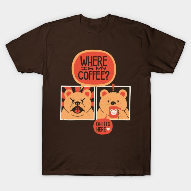 Where is my Coffee T-Shirt by Tobe_Fonseca